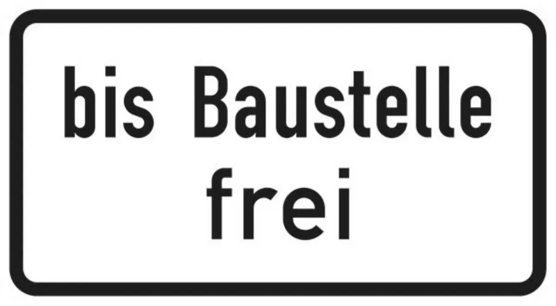 Verkehrszeichen VZ1028-31 bis Baustelle frei