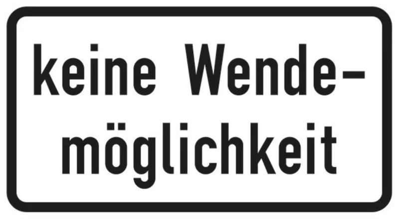 Verkehrszeichen VZ1008-34 keine Wendemöglichkeit