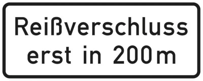Verkehrszeichen VZ1005-30 Reißverschluss erst in ... m